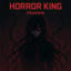 Horror King ( for Kasane