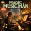 Magic Music Man