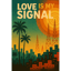 Love Is My Signal (Relax)