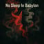 No Sleep In Babylon
