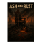 Ash and Rust