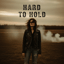 Hard to hold