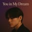 🧚✨ 🎵 You in My Dream-“꿈속의 너”-「夢の君」