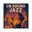 Un Sogno Jazz (The Lady Is Singin')