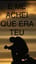 E Me Achei Que Era Teu 