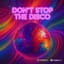 Don't Stop the Disco (v4.5+ Edit)