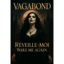 Vagabond - Réveille-Moi / Wake Me Again