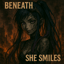 Beneath the Ashes, She Smiles