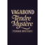Vagabond - Tendre Mystère (Tender Mystery)
