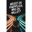 Weisst du eigentlich, was du willst?