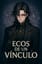 Ecos de un Vínculo