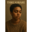 *Threadbare*