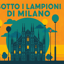 Sotto I Lampioni Di Milano