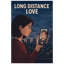 Long Distance Love 