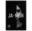 🖤💔 Ja - Nein 💔🖤