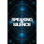 SPEAKING IN SILENCE