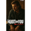 Can't Quit On You