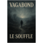 Vagabond - Le Souffle Variant