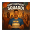 Happy Birthday, Squaddi!