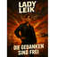 Die Gedanken sind frei - by Lady Leik
