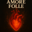 Amore Folle (Cover Freaking Love)