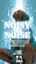 NOISY NOISE