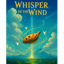 Whisper of the Wind