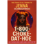 1-800-Choke-Dat-Hoe
