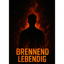 Brennend lebendig