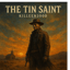 The Tin Saint (Killeen3000)