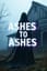 Ashes to Ashes