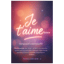 Je t’aime…
