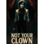 Not Your Clown (Remaster)