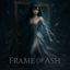 Frame of Ash