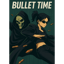 Bullet Time( Suzu X Steve_dank )