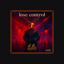 Lose Control - Rehburg