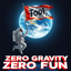 Zero Gravity Zero Fun