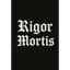 Rigor Mortis