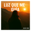 Luz Que Me Guía (Mori Vibe)