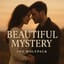 Beautiful Mystery 