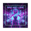 Bad WiFi Love
