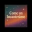 Come Un Incantesimo  (Remastered)