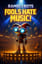 Fools Hate Music!