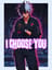 I Choose You