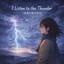 In the Course of Time III: I Listen to the Thunder(我徹耳傾聽雷鳴)