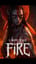 I AM the FIRE!