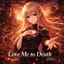 Love Me to Death(ES)