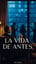 La vida de Antes