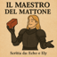 Il Maestro del Mattone