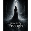 Good To Be Enough